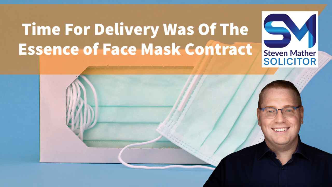 Time of the essence in face mask contract
