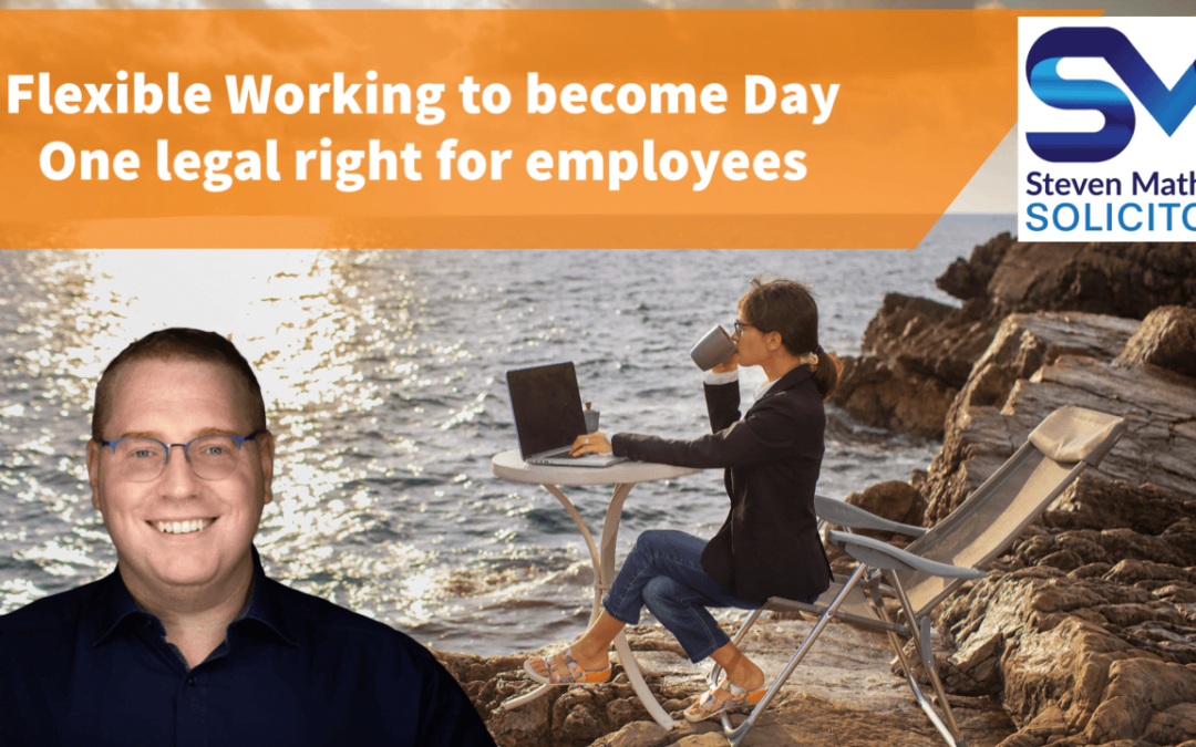 Right to Request Flexible Working To Become Day One Legal Right for Employees says Government