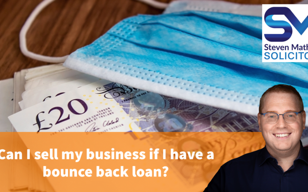 Can I sell my business if I have a bounce back loan?
