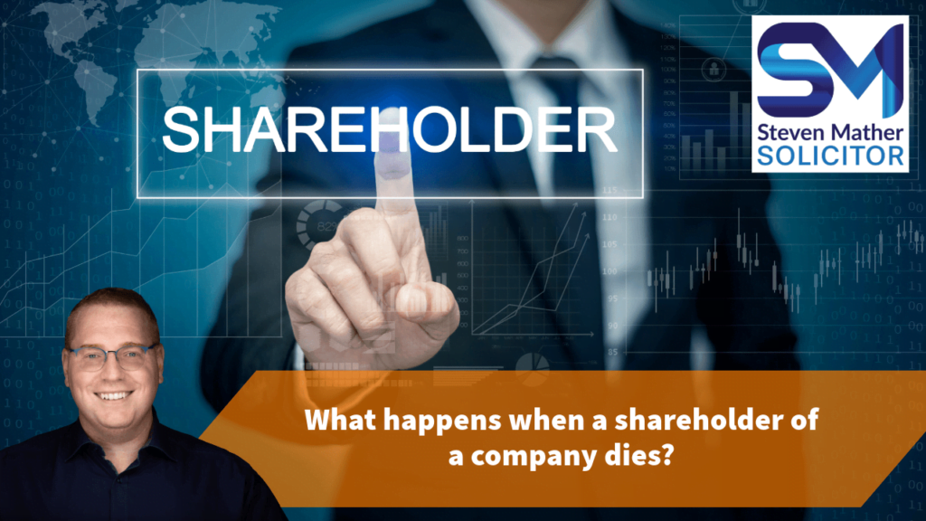 What happens when a shareholder of a company dies?