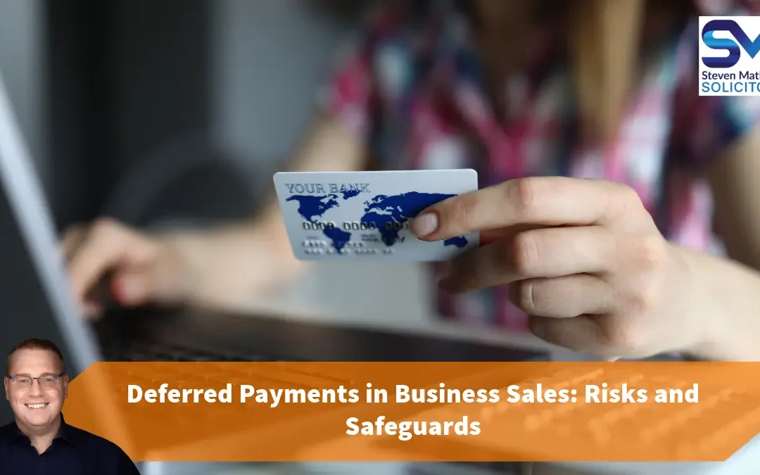 Deferred Payments in Business Sales: Risks and Safeguards