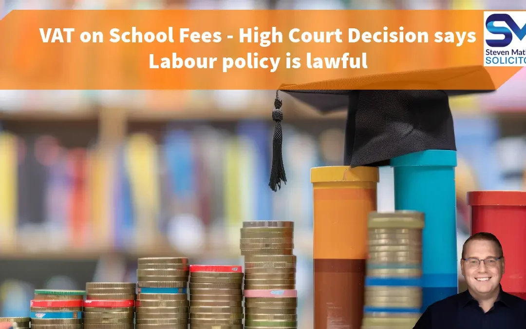 VAT on School Fees – High Court Decision says it is lawful – ALR & Others v Chancellor of the Exchequer (13th June 2025)