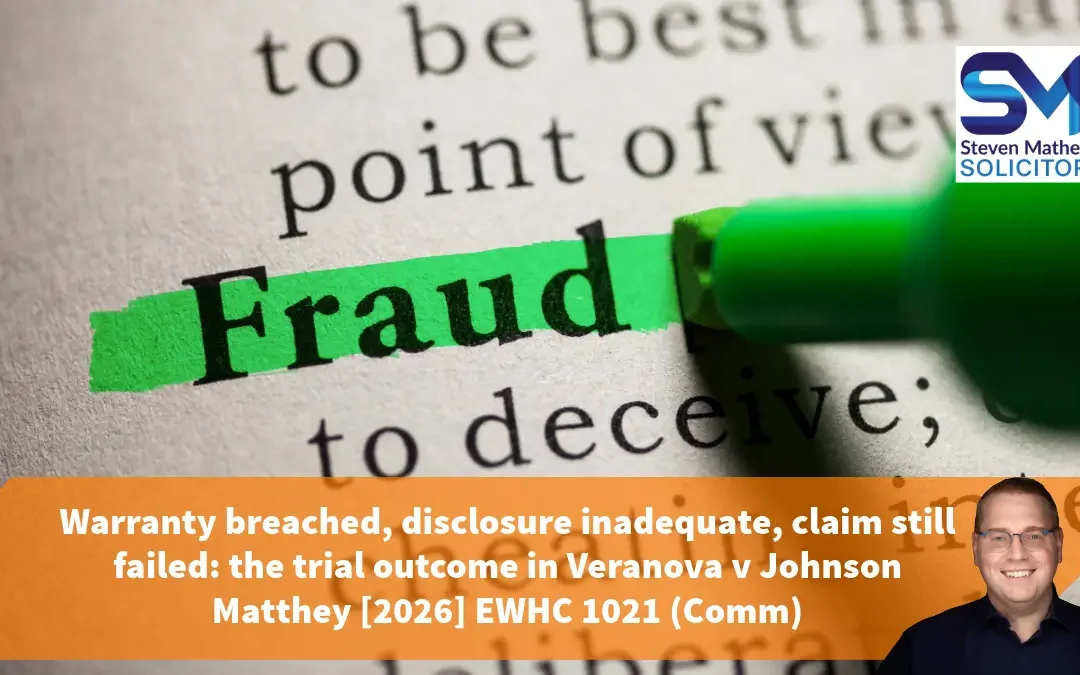 Warranty breached, disclosure inadequate, claim still failed: the trial outcome in Veranova v Johnson Matthey [2026] EWHC 1021 (Comm)