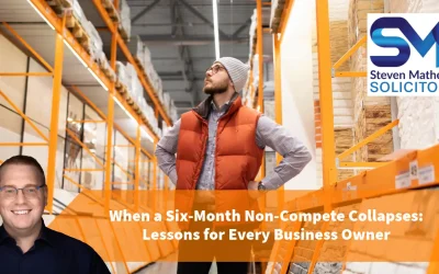 When a Six-Month Non-Compete Collapses: Lessons for Every Business Owner (Huws Gray v Gentleman [2026])
