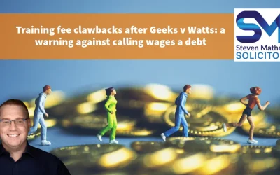 Training fee clawbacks after Geeks v Watts: a warning against calling wages a debt