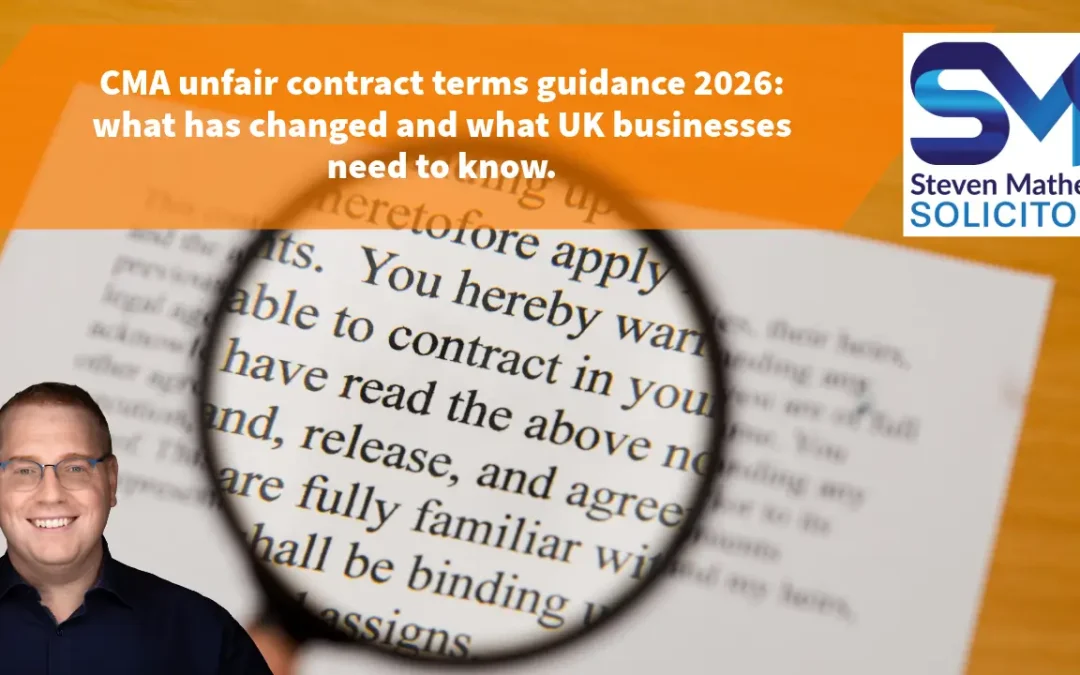 CMA unfair contract terms guidance 2026: what has changed and what UK businesses need to know.